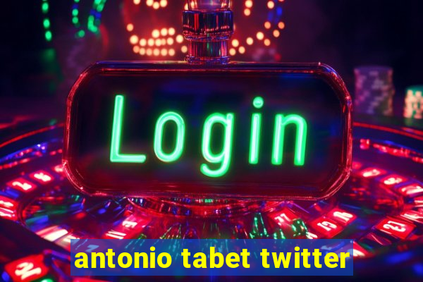 antonio tabet twitter